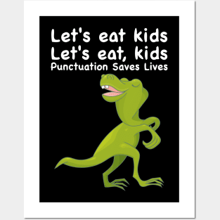 Funny punctuation saves lives Let's eat kids Posters and Art